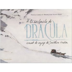 A la recherche de Dracula par Pascal Croci