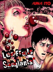 Les fruits sanglants manga de Junji Ito